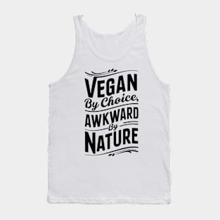 Vegan By Choice, Awkward By Nature Tank Top